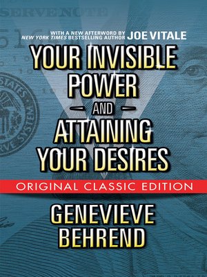 cover image of Your Invisible Power  and Attaining Your Desires (Original Classic Edition)